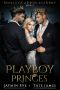 [Royals of Arbon Academy 02] • Playboy Princes · A Dark College Romance (Royals of Arbon Academy Book 2)